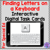 Matching Letters on a Keyboard Digital Task Cards Special 