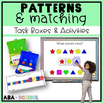 Preview of Matching and Patterns Task Boxes for Special Education or Preschool Math Centers