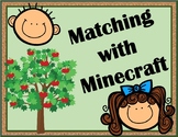 Matching with Minecraft