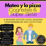 Mateo y la pizza Spanish Novice Reading Comprehension Supe