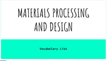 Preview of Materials Processing and Design Vocabulary Slides