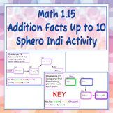 Math 1.15  Addition Facts Up to 10 Sphero Indi Activity