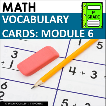 Preview of Math Vocabulary Cards 1st Grade - MODULE 6
