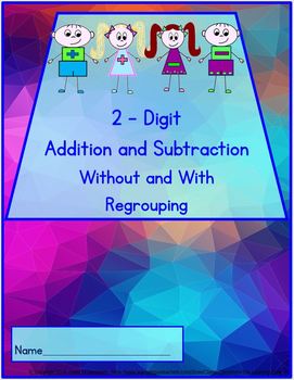Preview of Math - 2-Digit Addition and Subtraction Without and With Regrouping Worksheets