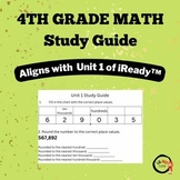 Math: 4th Grade Unit 1 Study Guide - Aligns with iReady™ Unit 1