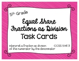 Math - 5th Grade Fractions as Division (Equal Share) Task Cards