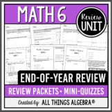 Math 6 End of Year Review Packets + Editable Quizzes