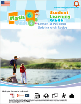 Preview of Grade 6: Math: Ratios and Percents: L2: Problem Solving with Ratios 6.RP.A.1&2