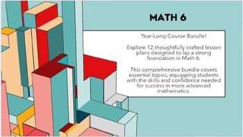 Preview of Math 6 Superiority Bundle: 12 Comprehensive Lesson Plans Year-Long Course