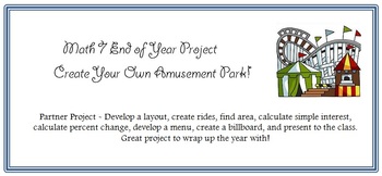 Preview of Math 7 End of Year Amusement Park Project
