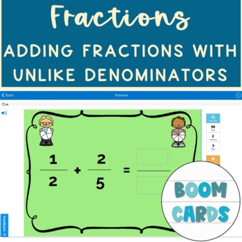 Preview of Math Adding Fractions Unlike Denominators Boom Cards