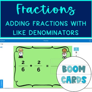 Preview of Math- Adding Fractions With Like Denominators Boom Cards Deck 2