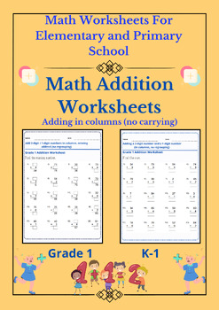 Preview of Math Addition Worksheets, Adding in columns (no carrying),grade 1