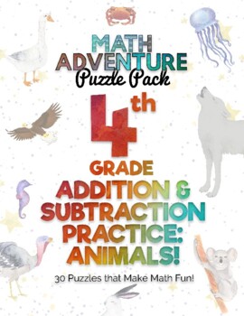 Preview of Math Adventure 4th Grade Addition & Subtraction A - Animals! (30 Puzzles + Key)