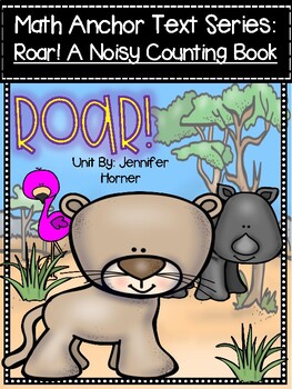 Preview of Math Anchor Text Series-ROAR! A Noisy Counting Book