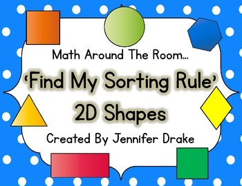 Preview of Math Around the Room 'Find My Sorting Rule' 2D Shapes