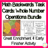 Math Challenge- Math Backwards Task Cards: Whole Number Op