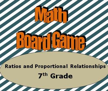 Math Board Game 7th Grade - Ratios and Proportional Relationships (7.RP)