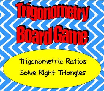 Preview of Math Board Game - Trigonometry - Trigonometric Ratios and Solve Right Triangles