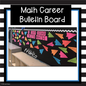 Math Career Bulletin Board by Let's be Franco | Teachers Pay Teachers