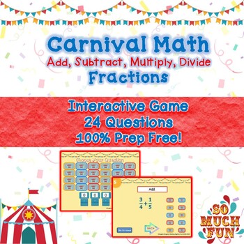 Preview of Math Carnival Game Topic Pre-Algebra: Add Subtract Multiply Divide Fractions