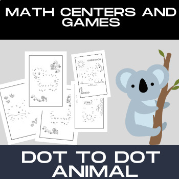 Preview of Math Centers and Games - Dot to Dot Animal - With Digital Resources