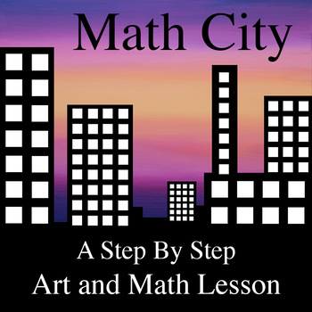 Preview of Math City: A Step By Step Art and Math Lesson