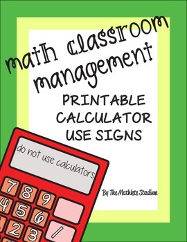 Preview of Math Classroom Management: Printable Calculator Use Signs!