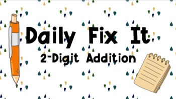 Preview of Math Daily Fix-It: 2-Digit Addition