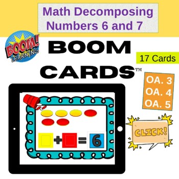 Preview of Math: Decomposing Numbers 6 and 7  (17 Boom Cards)