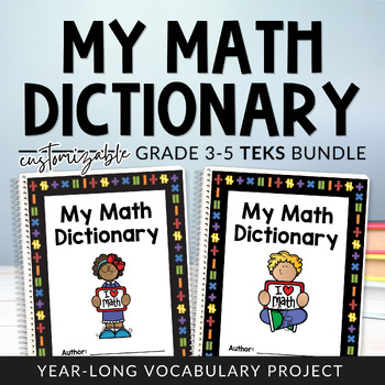 Preview of Gr. 3-5 TEKS Bundle Math Dictionary Student-Led Editable Math Vocabulary Project