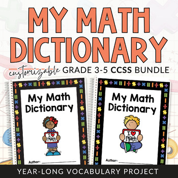 Preview of Grades 3-5 CCSS Bundle Math Dictionary Editable Math Vocabulary Projects