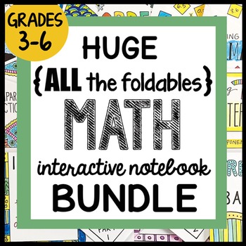 Preview of HUGE {all the FOLDABLES} MATH Doodle Bundle ALL-YEAR INB, Grades 3-6 Notes