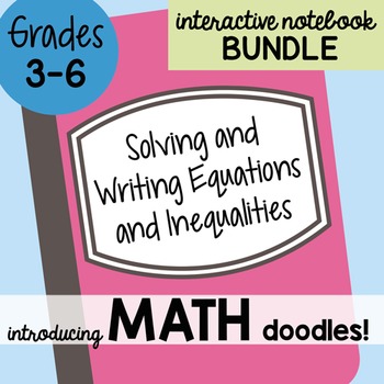 Preview of Math Doodles Interactive Notebook Bundle 15 -Solving & Writing Equations