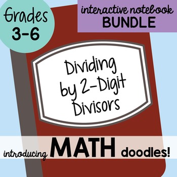 Preview of Math Interactive Notebook Bundle 5 - Dividing by 2 Digit Divisors