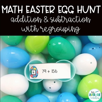 Preview of Math Easter Egg Hunt - Addition & Subtraction w/Regrouping ( Distance learning!)
