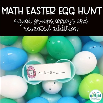Preview of Math Easter Egg Hunt - Repeated Addition/Equal Groups/Arrays (Distance learning)
