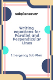 Math-Emergency Sub Plan: Writing Equations for Parallel an