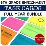 Math Enrichment Full Year Bundle | 6th Grade Math Task Cards