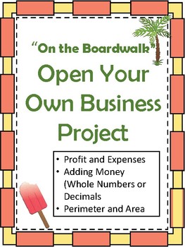 Preview of Open Your Own Business - Financial Literacy, Adding Money, Area & Perimeter