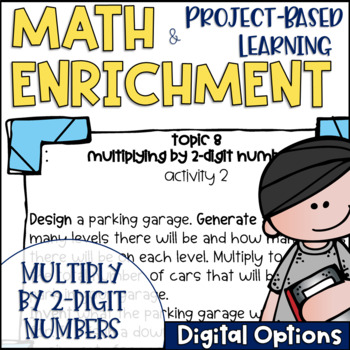 Preview of Math Enrichment and Project Based Learning for Multiplying by 2 Digit Numbers