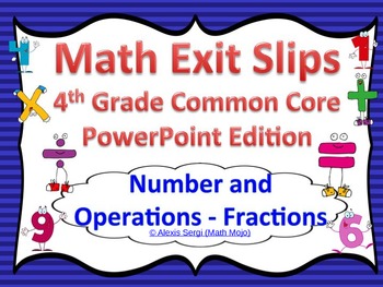 Preview of Math Exit Slips PowerPoint 4th Grade Common Core Number & Operations - Fractions