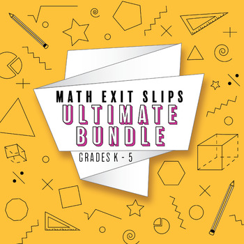 Preview of Elementary Math Exit Slips Bundle ⭐ ALL Common Core Standards ⭐ K-6 Exit Tickets