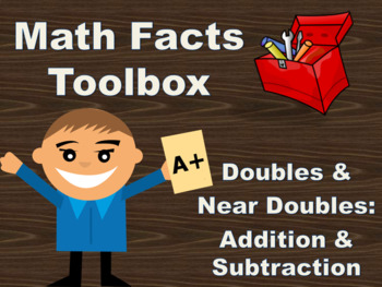 Preview of Math Facts Toolbox: Doubles & Near Doubles, Addition & Substraction