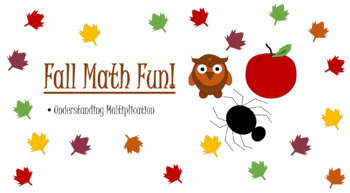 Preview of Math Fall Fun! Understanding Multiplication