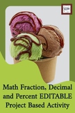 Math Fraction, Decimal and Percent EDITABLE Project Based 