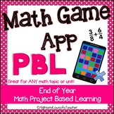 Math Game App Project Based Learning (PBL)- End of the Yea