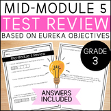 Math Grade 3 Mid-Module 5 Test Review - Aligned with Eurek