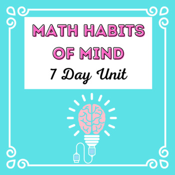 Preview of Math Habits of Mind Unit