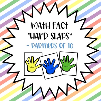 Preview of Math "Hand Slaps" - Partners of 10 Addition Facts